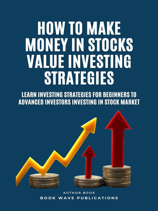 Title details for How to Make Money In Stocks Value Investing Strategies by Book Wave Publications - Available